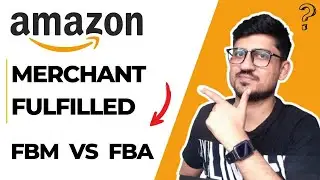 Amazon FBM Explained | Complete Amazon Fulfilled By Merchant Tutorial