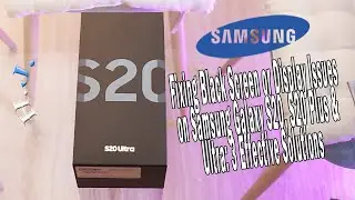 Fixing Black Screen or Display Issues on Samsung Galaxy S20, S20 Plus & Ultra: 3 Effective Solutions