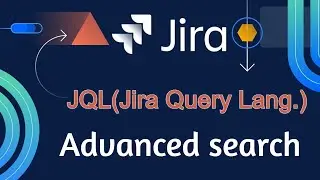 Jira tutorial in Hindi #15 Advanced Search | JQL | Jira Query Language