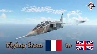 Flying a Jaguar E from France to the United Kingdom in War Thunder!