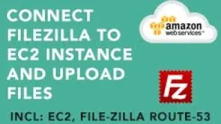 How to connect AWS EC2 Using Filezilla