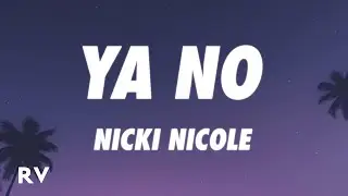 Nicki Nicole - Ya No (Letra/Lyrics)