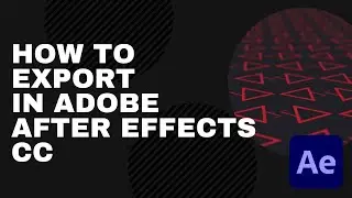 After Effects Essentials How To Export your Footage