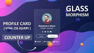 CSS Glassmorphism Profile Card | Counter Up Effect