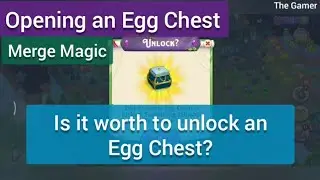 Unlocking an Egg Chest • Merge Magic • Must watch the reward of egg chest