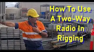 How to use a Two-Way Radio effectively when directing a crane in Dogging and Rigging