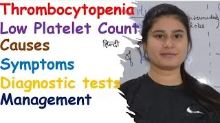 Thrombocytopenia | Low Platelet Count | Causes | Sign & Symptoms | Diagnoses | Management