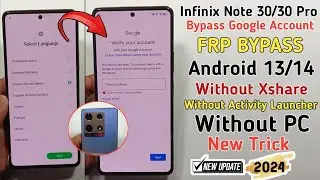 Infinix Note 30/ 30 Pro Frp Bypass Android 14 | infinix Note 30 Bypass Google Account Without Pc