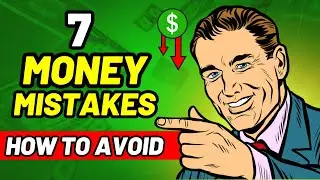 Top 7 common Money mistakes and how to avoid them