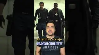 El LOCO y DESASTROSO rodaje de BLADE: TRINITY