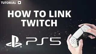 How to link Twitch to PS5