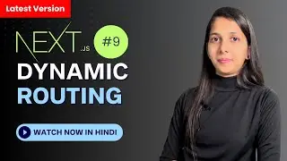 Dynamic Routing in Next js | Mastering Next js #9 | Nextjs in Hindi