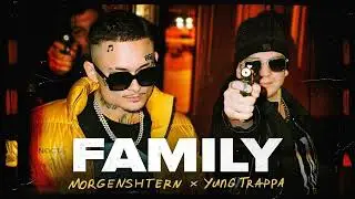 MORGENSHTERN Yung Trappa- FAMILY