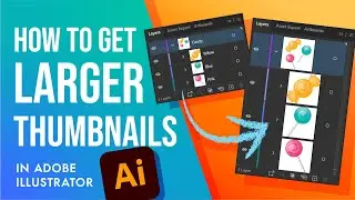 How to Get Larger Thumbnails in Adobe Illustrator