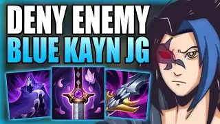 WANT TO DENY THE ENEMY JUNGLER CONSTANTLY? BLUE KAYN IS THE WAY TO GO! - Gameplay League of Legends