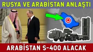 Suudi Arabistan S-400 Alıyor! ABD Buna Çok Kızacak!