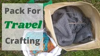 Packing My Knit and Crochet Projects for Vacation