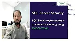 SQL Server impersonation/context switching using EXECUTE AS statement