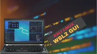 Kali Linux: WSL 2 install and GUI setup