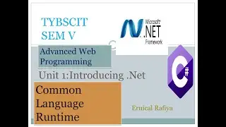 Tybscit Sem 5 | Advanced Web Programming Tutorial | Lecture 2 | Unit 1 CLR|  .Net framework