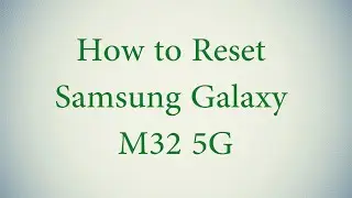 How to Hard Reset Samsung Galaxy M32 5G — Pattern Unlock