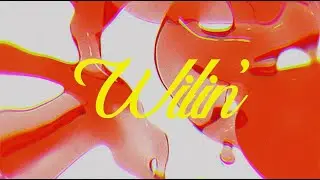 Ktlyn - WILIN' (Official Lyric Video)