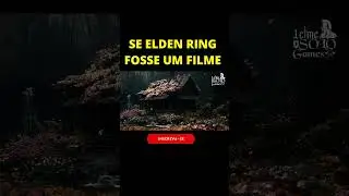 O FILME DE ELDEN RING  #eldenringdlc