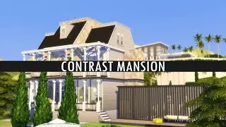 The Sims 4 Speed Build: CONTRAST MANSION