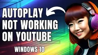 How To Fix Autoplay Not Working On YouTube