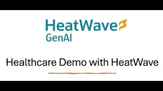 HeatWave GenAI for Healthcare