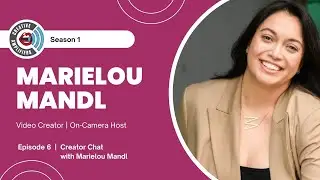 Episode 6 -  Creator Chat with Marielou Mandl