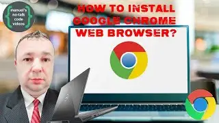 Windows - 18. How to install Google Chrome Web Browser?