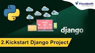 Python Django Project - Part 2 - Building models, views and testing | By Visualpath