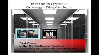 How to add linux tinycore 6.4 Qemu image in EVE ng Video Tutorial