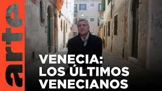 Los últimos venecianos | ARTE.tv Documentales