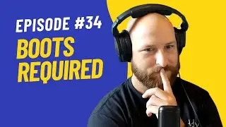 Boots Required | Questionable Decisions #34