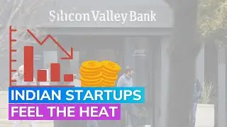 Silicon Valley Bank Collapse: Impact On Indian Startups