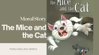 The Mice and the Cat| Read Aloud Stories| Moral Stories| Short Stories For Kids | Bedtime Stories