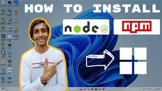 How to install Node and npm on Windows 11 in 2023? Step-by-step Tutorial