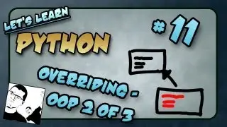 Let's Learn Python #11 - Overriding & File Mng. - OOP 2 of 3