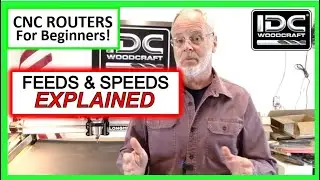 CNC Routers - Feeds and Speeds EXPLAINED For Beginners, CNC Router Bits Feeds and Speeds