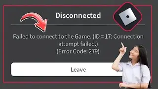 How to Fix Roblox Error Code 279 - Fix Disconnected Error Code 279 Roblox