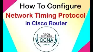 How To Configure Network Timing Protocol in Cisco Router || ntp protocol in hindi