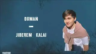DUMAN - JIBEREM KALAI 😻