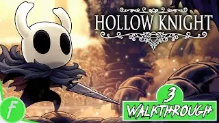 Hollow Knight FULL WALKTHROUGH Gameplay HD (PC) | NO COMMENTARY | PART 3