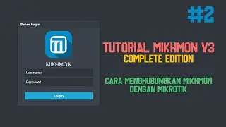 #2 Tutorial Mikhmon V3 - Cara Menghubungkan Mikhmon dengan MikroTik