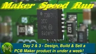 #249 Maker Speed Run Day 3: Design, Build & Sell a PCB Maker product in under a week