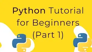 Python Tutorial for Beginners 2019 Part 1