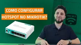 Como configurar hotspot no Mikrotik?