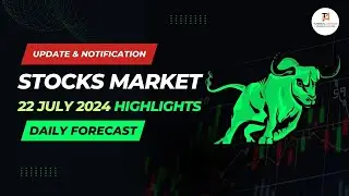 Stock Market Update 22 July 2024 | Highlights | Keep Investing and Grow Your Wealth